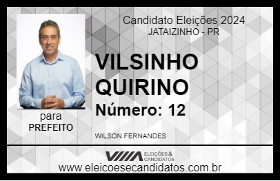 Candidato VILSINHO QUIRINO 2024 - JATAIZINHO - Eleições