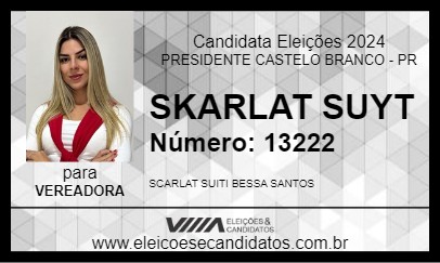 Candidato SKARLAT SUYT 2024 - PRESIDENTE CASTELO BRANCO - Eleições