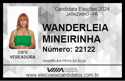 Candidato WANDERLEIA MINEIRINHA 2024 - JATAIZINHO - Eleições