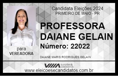 Candidato PROFESSORA DAIANE GELAIN 2024 - PRIMEIRO DE MAIO - Eleições