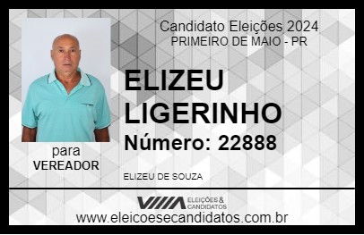 Candidato ELIZEU LIGERINHO 2024 - PRIMEIRO DE MAIO - Eleições