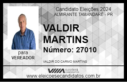 Candidato VALDIR MARTINS 2024 - ALMIRANTE TAMANDARÉ - Eleições