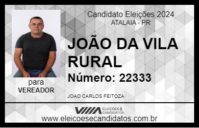 Candidato JOÃO DA VILA RURAL 2024 - ATALAIA - Eleições