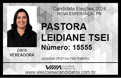 Candidato PASTORA LEIDIANE TSEI 2024 - NOVA ESPERANÇA - Eleições