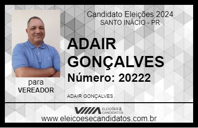 Candidato ADAIR GONÇALVES 2024 - SANTO INÁCIO - Eleições