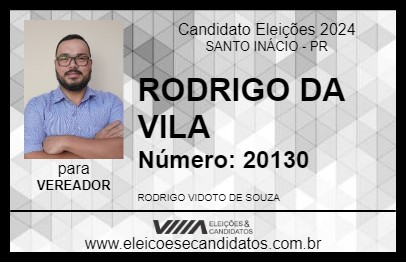 Candidato RODRIGO DA VILA 2024 - SANTO INÁCIO - Eleições