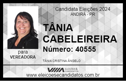 Candidato TÂNIA CABELEIREIRA 2024 - ANDIRÁ - Eleições