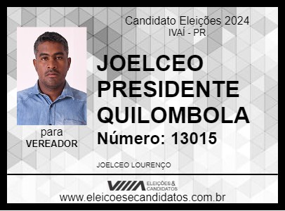 Candidato JOELCEO PRESIDENTE QUILOMBOLA 2024 - IVAÍ - Eleições