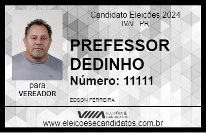 Candidato PROFESSOR DEDINHO 2024 - IVAÍ - Eleições