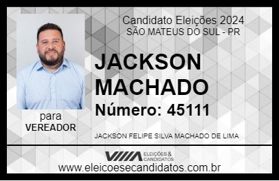 Candidato JACKSON MACHADO 2024 - SÃO MATEUS DO SUL - Eleições