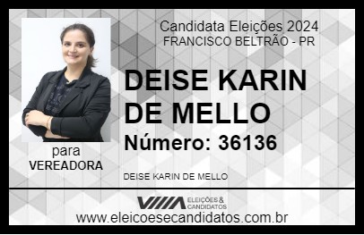 Candidato DEISE KARIN DE MELLO 2024 - FRANCISCO BELTRÃO - Eleições