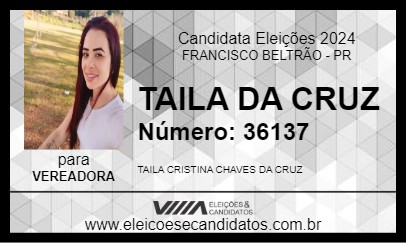 Candidato TAILA DA CRUZ 2024 - FRANCISCO BELTRÃO - Eleições