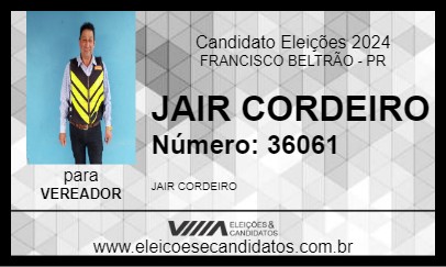 Candidato JAIR CORDEIRO 2024 - FRANCISCO BELTRÃO - Eleições