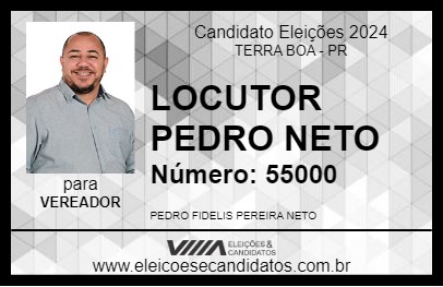 Candidato LOCUTOR PEDRO NETO 2024 - TERRA BOA - Eleições