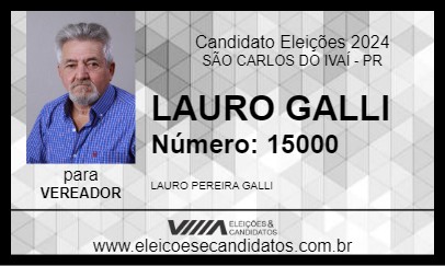 Candidato LAURO GALLI 2024 - SÃO CARLOS DO IVAÍ - Eleições