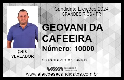 Candidato GEOVANI DA CAFEEIRA 2024 - GRANDES RIOS - Eleições