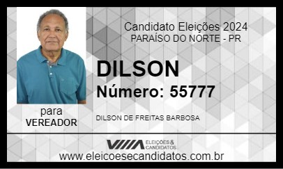 Candidato DILSON 2024 - PARAÍSO DO NORTE - Eleições