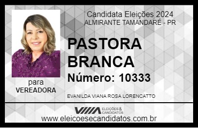 Candidato PASTORA BRANCA 2024 - ALMIRANTE TAMANDARÉ - Eleições