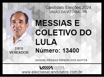 Candidato MESSIAS E COLETIVO DO LULA 2024 - UNIÃO DA VITÓRIA - Eleições