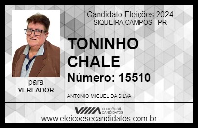 Candidato TONINHO CHALE 2024 - SIQUEIRA CAMPOS - Eleições