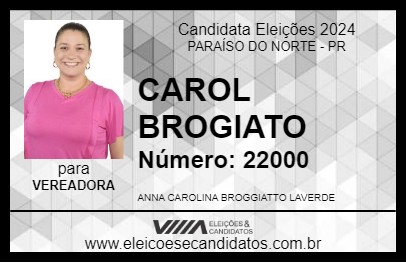 Candidato CAROL BROGIATO 2024 - PARAÍSO DO NORTE - Eleições