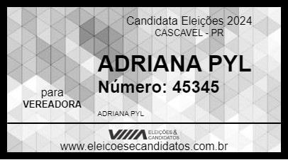 Candidato ADRIANA PYL 2024 - CASCAVEL - Eleições