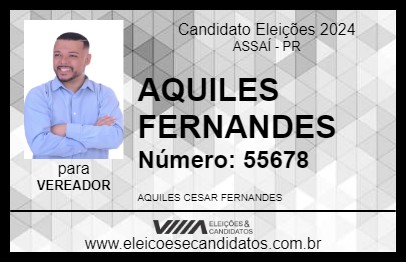 Candidato AQUILES FERNANDES 2024 - ASSAÍ - Eleições