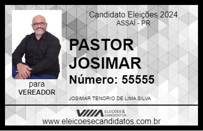 Candidato PASTOR JOSIMAR 2024 - ASSAÍ - Eleições