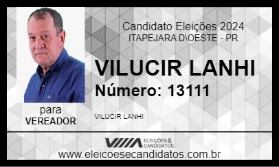 Candidato VILUCIR LANHI 2024 - ITAPEJARA D\OESTE - Eleições