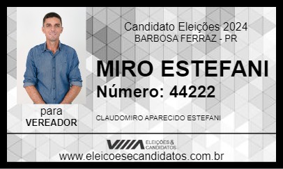 Candidato MIRO ESTEFANI 2024 - BARBOSA FERRAZ - Eleições