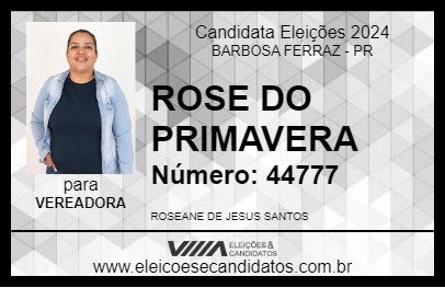 Candidato ROSE DO PRIMAVERA 2024 - BARBOSA FERRAZ - Eleições