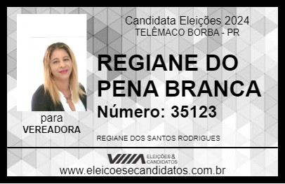 Candidato REGIANE DO PENA BRANCA 2024 - TELÊMACO BORBA - Eleições