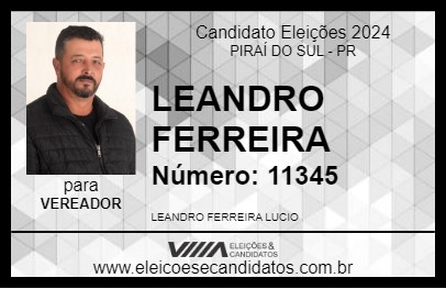 Candidato LEANDRO FERREIRA 2024 - PIRAÍ DO SUL - Eleições