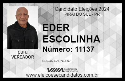 Candidato EDER ESCOLINHA 2024 - PIRAÍ DO SUL - Eleições