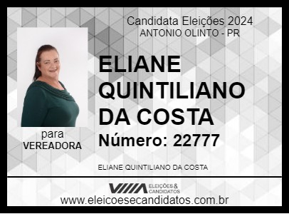 Candidato ELIANE QUINTILIANO DA COSTA  2024 - ANTONIO OLINTO - Eleições