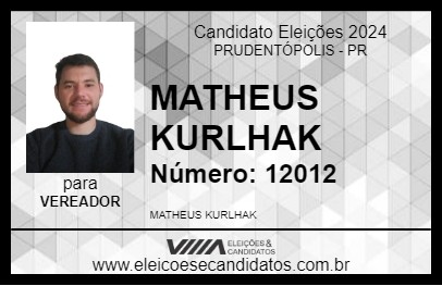 Candidato MATHEUS KURLHAK 2024 - PRUDENTÓPOLIS - Eleições