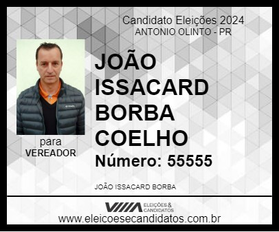 Candidato JOÃO ISSACARD BORBA COELHO 2024 - ANTONIO OLINTO - Eleições