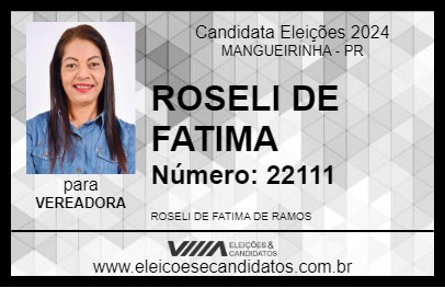 Candidato ROSELI DE FATIMA 2024 - MANGUEIRINHA - Eleições