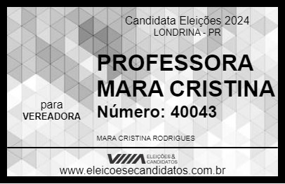 Candidato PROFESSORA MARA CRISTINA 2024 - LONDRINA - Eleições