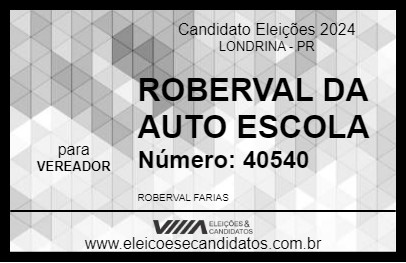 Candidato ROBERVAL DA AUTO ESCOLA 2024 - LONDRINA - Eleições