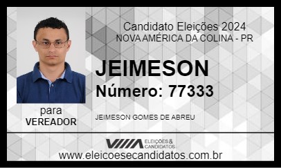 Candidato JEIMESON 2024 - NOVA AMÉRICA DA COLINA - Eleições