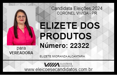 Candidato ELIZETE DOS PRODUTOS 2024 - CORONEL VIVIDA - Eleições