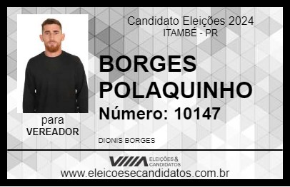 Candidato BORGES POLAQUINHO 2024 - ITAMBÉ - Eleições