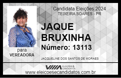 Candidato JAQUE BRUXINHA 2024 - TEIXEIRA SOARES - Eleições