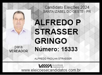 Candidato ALFREDO P STRASSER GRINGO 2024 - SANTA IZABEL DO OESTE - Eleições