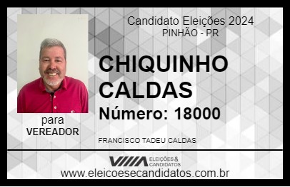 Candidato CHIQUINHO CALDAS 2024 - PINHÃO - Eleições