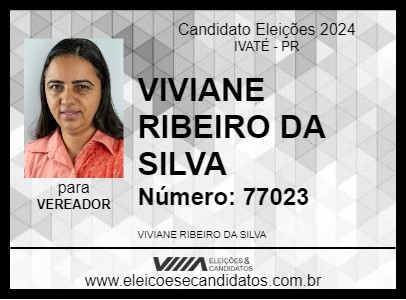 Candidato VIVIANE RIBEIRO DA SILVA 2024 - IVATÉ - Eleições