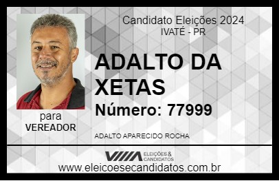 Candidato ADALTO DA XETAS 2024 - IVATÉ - Eleições