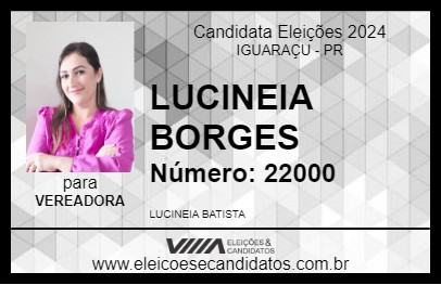 Candidato LUCINEIA BORGES 2024 - IGUARAÇU - Eleições