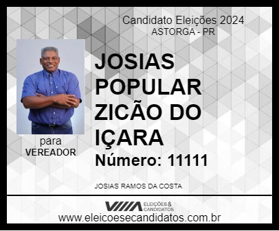 Candidato JOSIAS POPULAR ZICÃO DO IÇARA 2024 - ASTORGA - Eleições